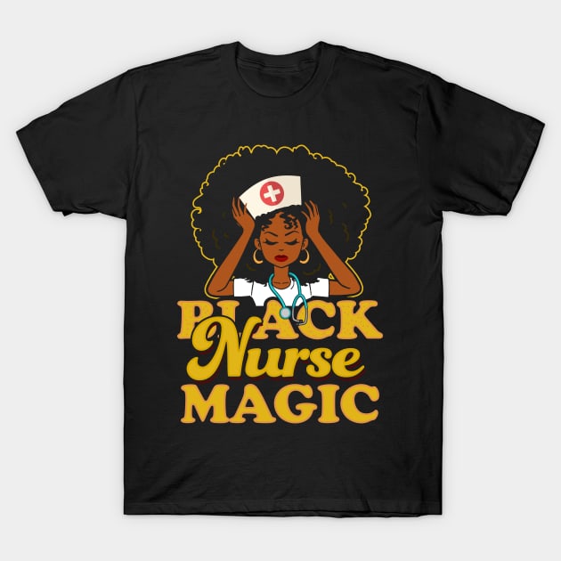 Black Nurse Magic! Gift For African American Nurses T-Shirt by Jamrock Designs